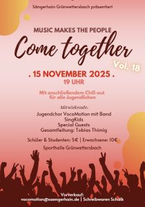 Flyer zum Come together 2025 mit dem Text: Come together Vol. 18, 15. November 2025, 19 Uhr. Mit anschließendem Chill-out für alle Jugendlichen. Mitwirkende: Jugendchor VocoMotion mit Band, SingKids, Special Guests, Gesamtleitung: Tobias Thimig. Schüler & Stuidenten: 5 Euro, Erwachsene: 10 Euro. Sporthalle Grünwettersbach. Vorverkauf: vocomotion@saengerhain.de, Schreibwaren Schalk.