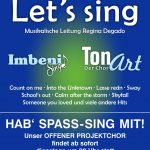 Flyer zum Projektchor von Imbeni Sing und TonArt. Inhalt: "Das Chorkonzert '26. Let's sing! Musikalische Leitung Regina Degado. Hab Spaß, sing mit! Unser offener Projektchor findet ab sofort dienstags um 20 Uhr statt. Wo? Kulturtreff der Heinz-Barth-Schule, Esslinger Str. 2, Grünwettersbach. Einfach reinschauen, nette Leute treffen, mitsingen! Bei Fragen gerne melden bei Holger Meister, Tel. 01733077007. Songs im Programm: Count on me, Into the Unknown, Lasse redn, Sway, School's out, Calm after the storm, Skyfall, Someone you loved und viele andere Hits.